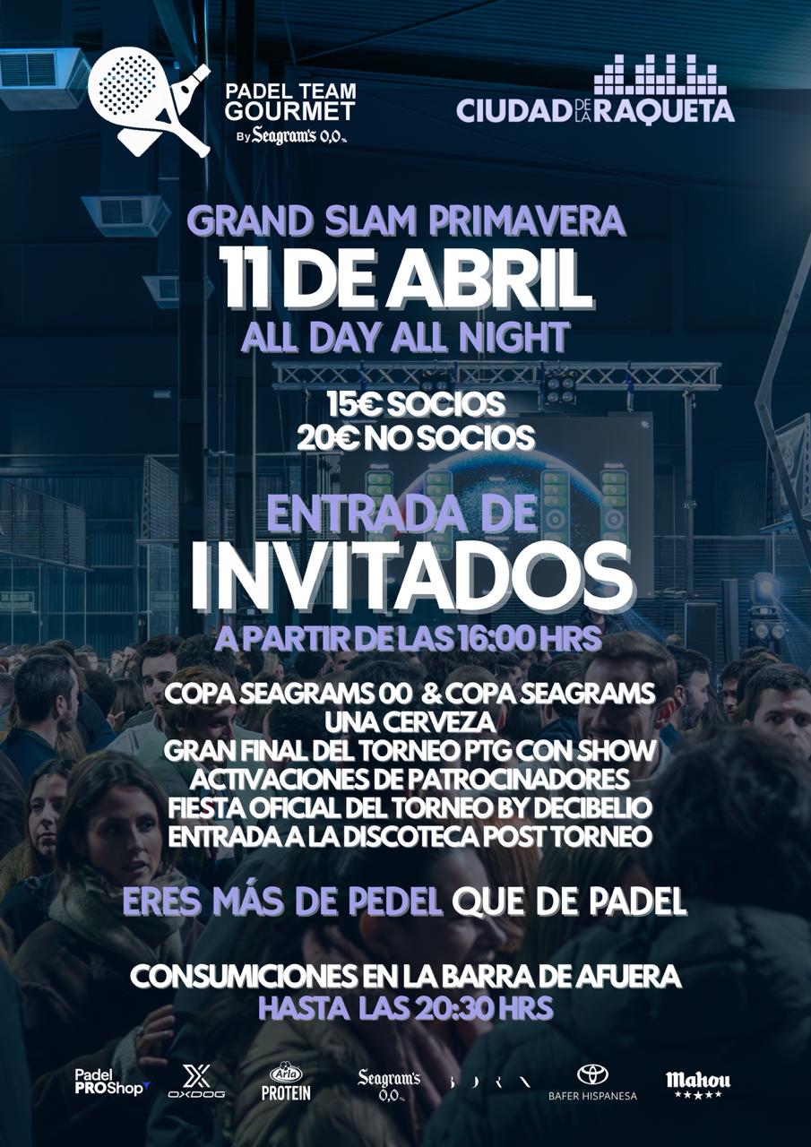 ENTRADA DE INVITADOS GRAND SLAM PRIMAVERA 11 DE ABRIL